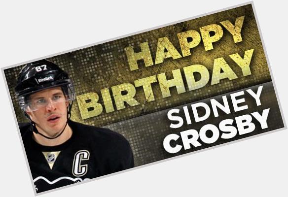 Let the birthday celebrations begin! Happy birthday, Sidney Crosby! 