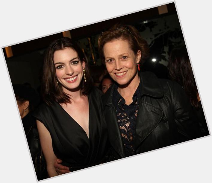 Happy Birthday to the incomparable/amazing actress, Sigourney Weaver! Anne Hathaway and Sigourney share similarities: 
