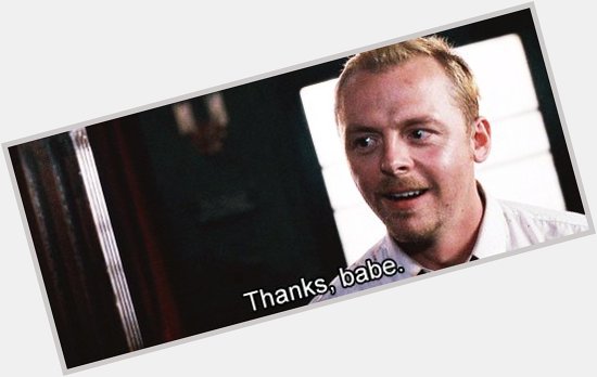 Happy 47th birthday Simon Pegg. You\ve got red on you. 
