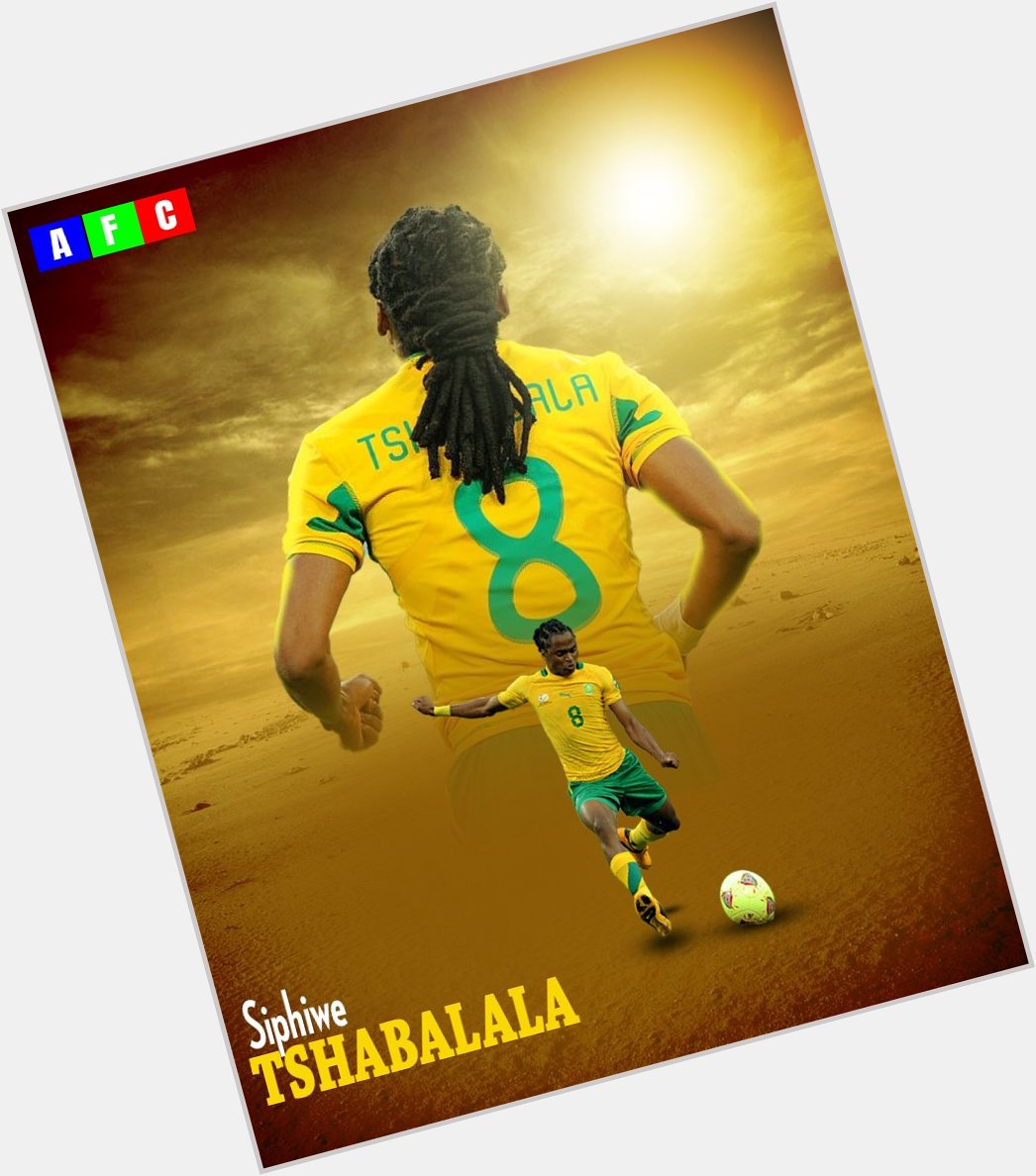 Happy Birthday to former South African winger Siphiwe Tshabalala. 