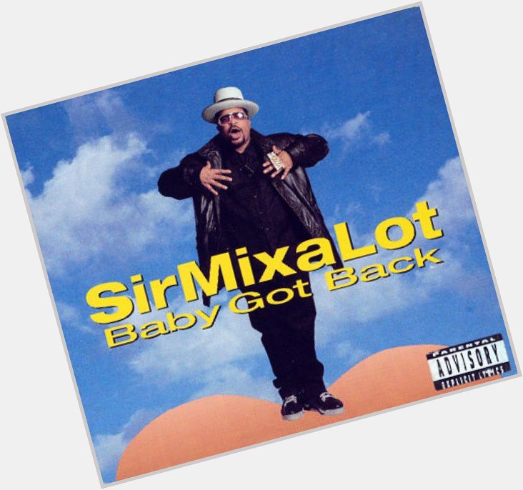 Happy Birthday to Sir Mix-A-Lot who turns 54 today! 