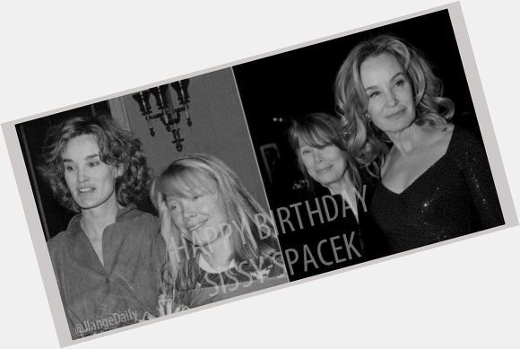 Happy birthday to the super talented and beautiful Sissy Spacek!   