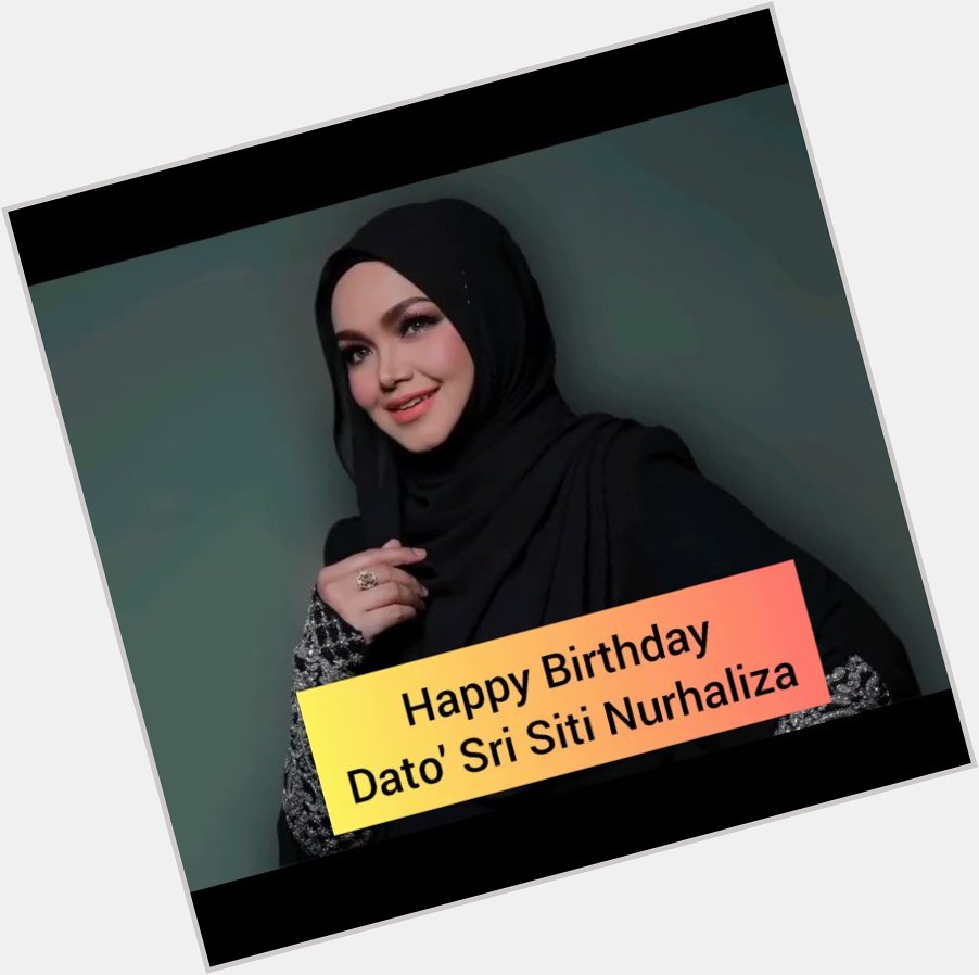 [ 11 / 1 / 2023 ]  Happy Birthday Dato\ Sri Siti Nurhaliza    