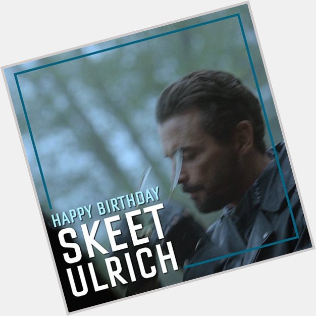 Serpent forever. Happy Birthday, Skeet Ulrich! 