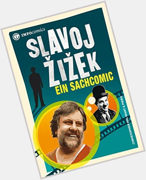 Happy Birthday Slavoj Seiner im Comic näherkommen. Warum denn nicht?  
