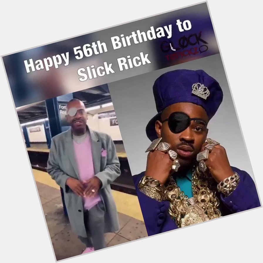 Happy Birthday to the legend Slick Rick 