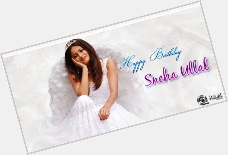 Happy birthday to you sneha ullal      