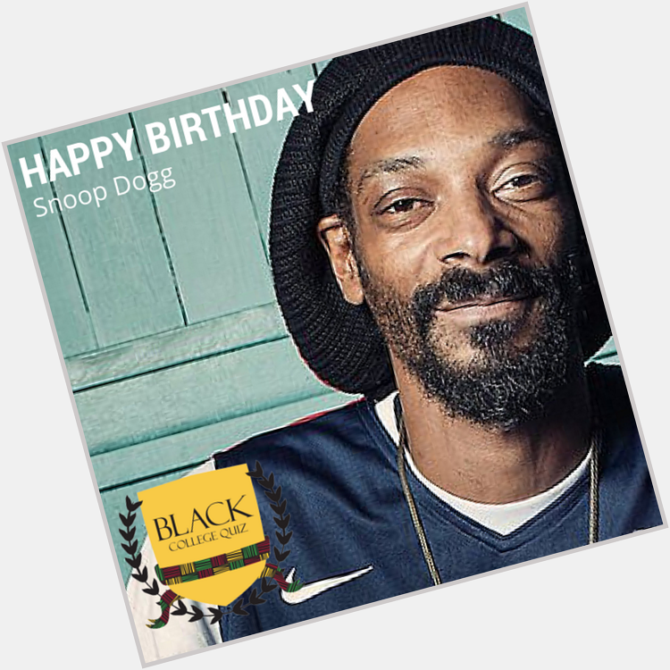 Happy Birthday Snoop Dogg! 