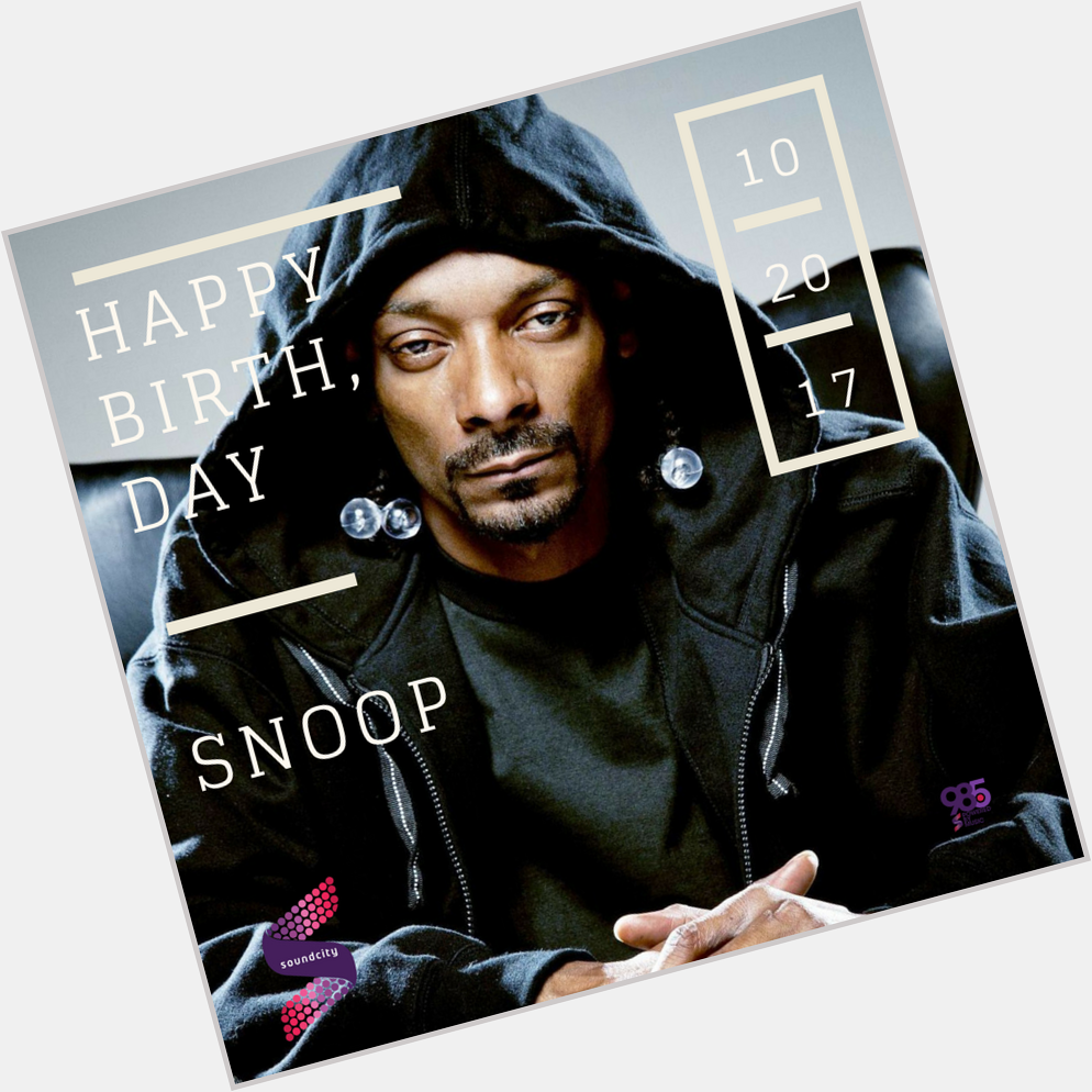 Happy 46th birthday to Snoop Dogg | Love from 