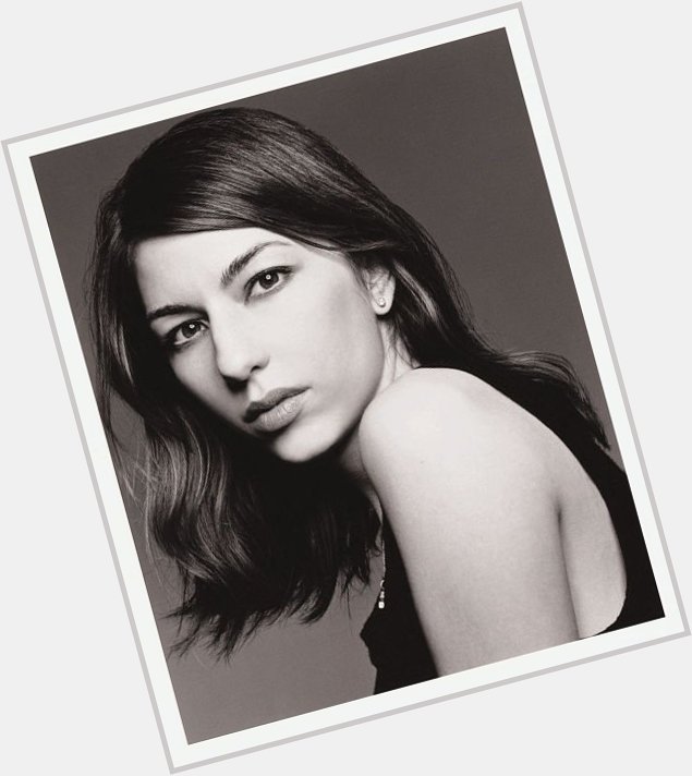Happy birthday Sofia Coppola! We hope you come out with a new movie soon.  