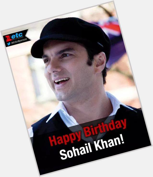 Advance happy birthday sohail khan    