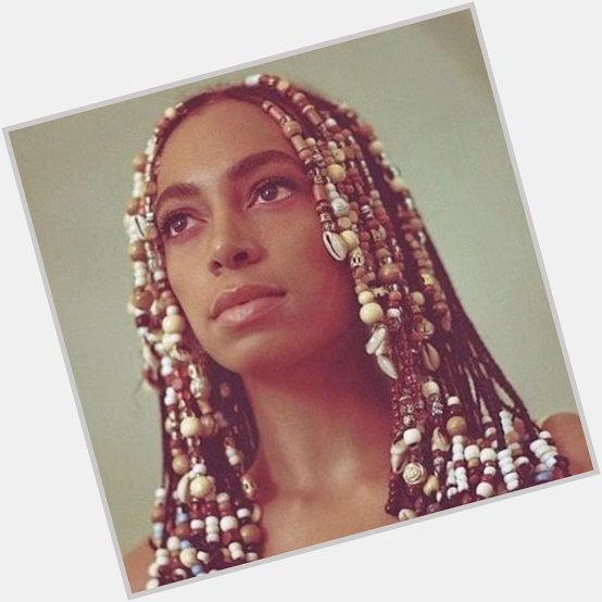 Happy 32nd birthday to the incredible Solange Knowles  