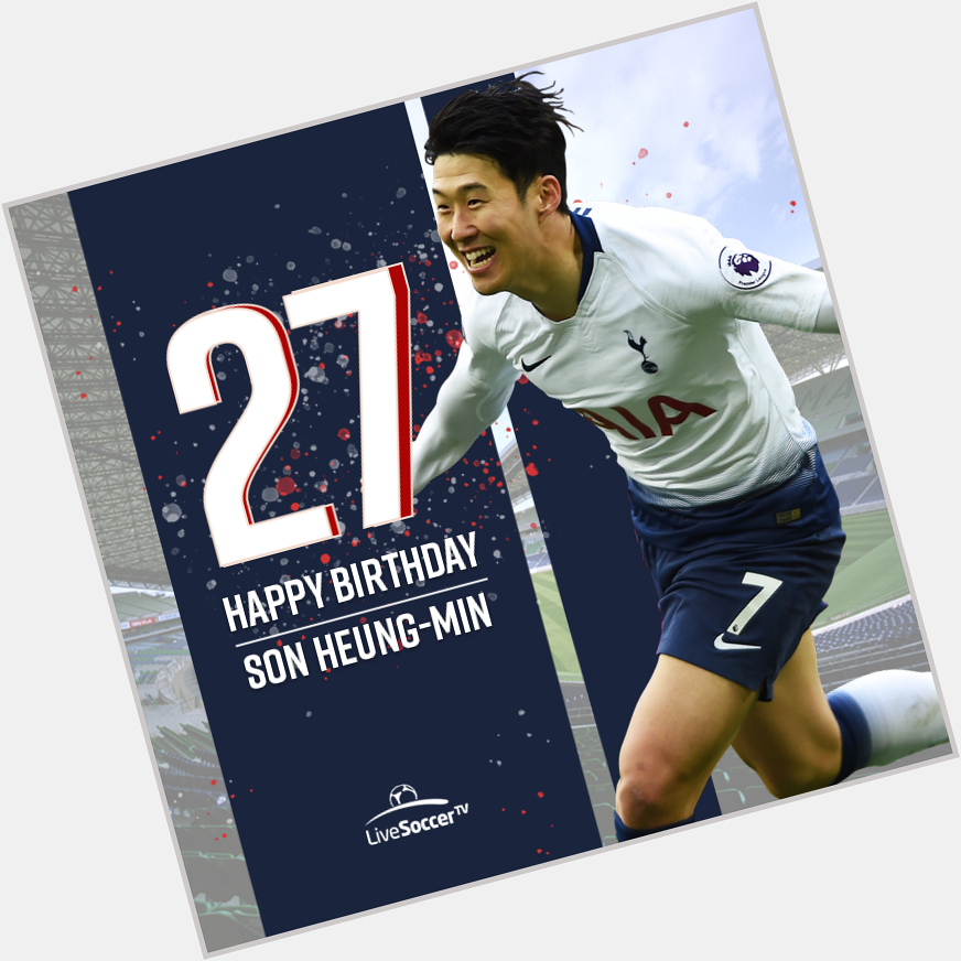 Happy birthday, Son Heung-min  Is he the most underrated attacker in the Premier League? 