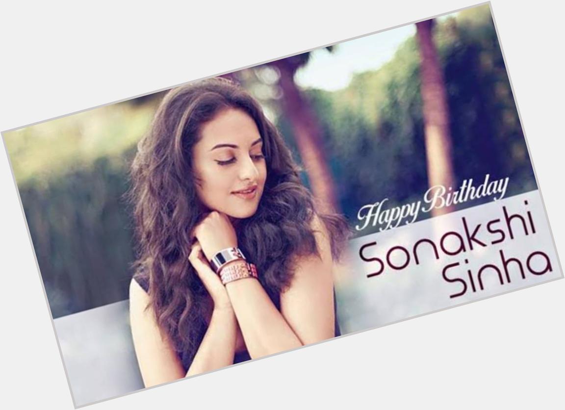 Happy Birthday Sonakshi Sinha  