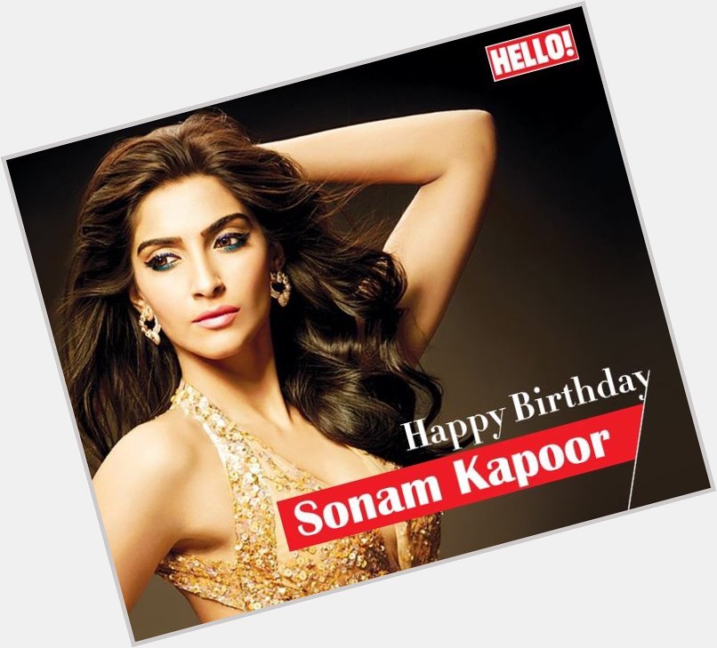 HELLO! wishes Sonam Kapoor a very Happy Birthday   