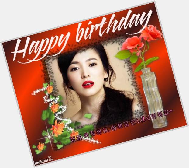       ,     !...              !~    ~ Belated Happy Birthday Song Hye Kyo~ 11.22.81 