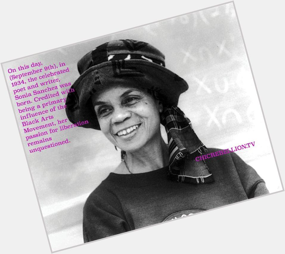 When you speak of women of color with grace and passion and poise-- speak of Sonia Sanchez! Happy Birthday! 