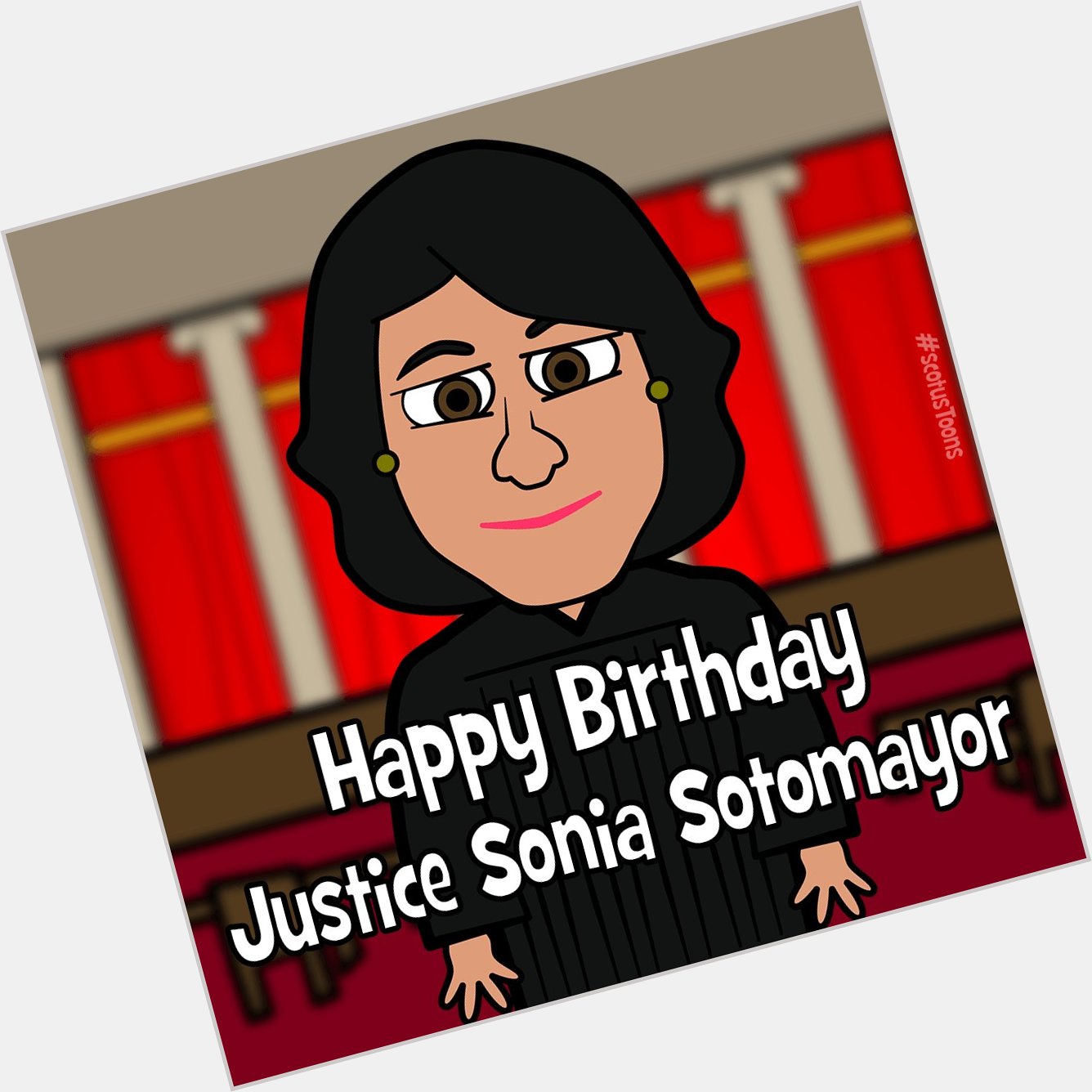 Happy Birthday Justice Sonia Sotomayor!    