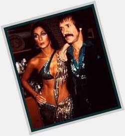 Happy Birthday, Sonny Bono! He would have been 82 years old. The beat is still going on! 
