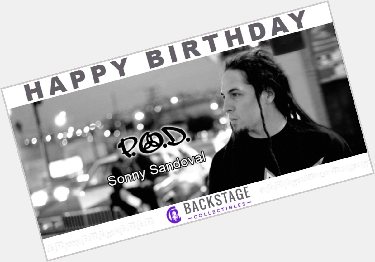 Happy Birthday to P.O.D. frontman, Sonny Sandoval!     