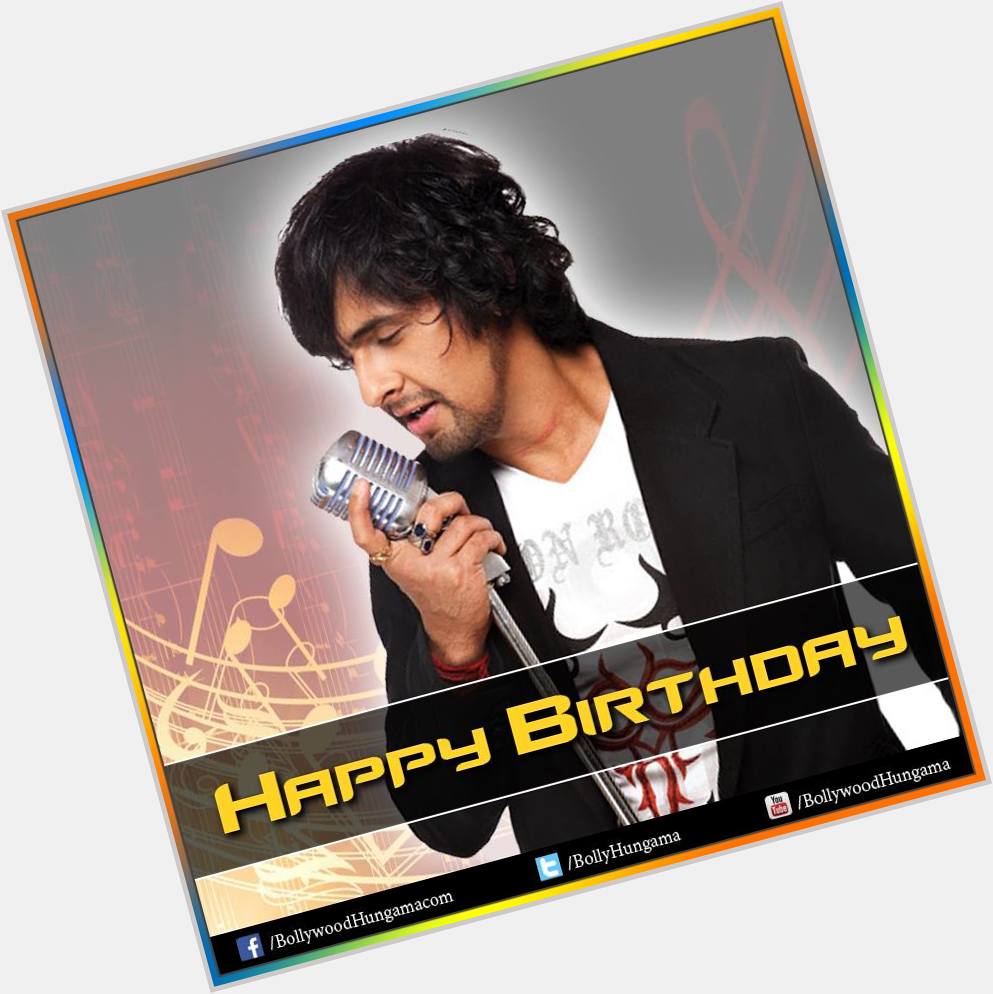 Wishing the soulful voice master Sonu Nigam a very Happy Birthday. 