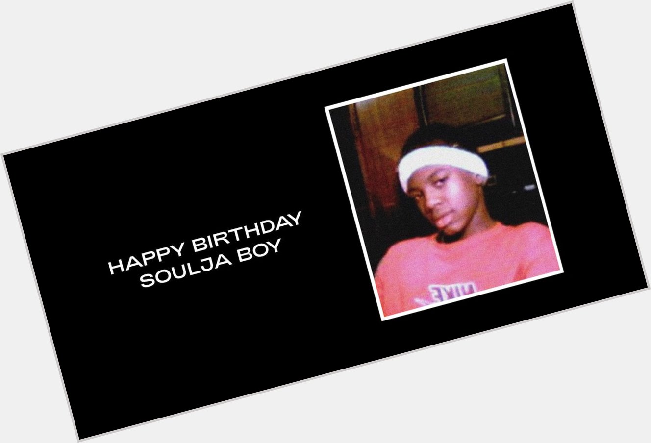  Happy Birthday Soulja Boy  