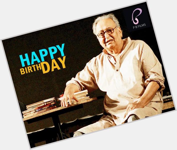 Happy 80th birthday to my bottomless fountain of youth!
Wishing d evergreen Soumitra Chatterjee a very special bday! 