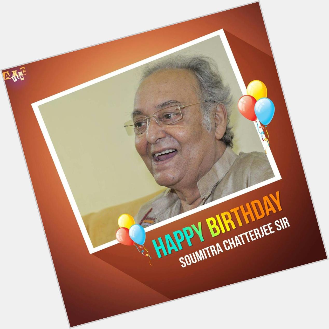 Wishing you a very Happy Birthday Soumitra Chatterjee sir 
