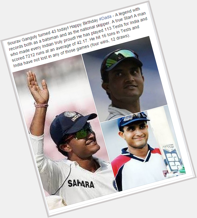 Sourav Ganguly turned 43 today! Happy Birthday - A legend with records both as a batsman and as the national.. 