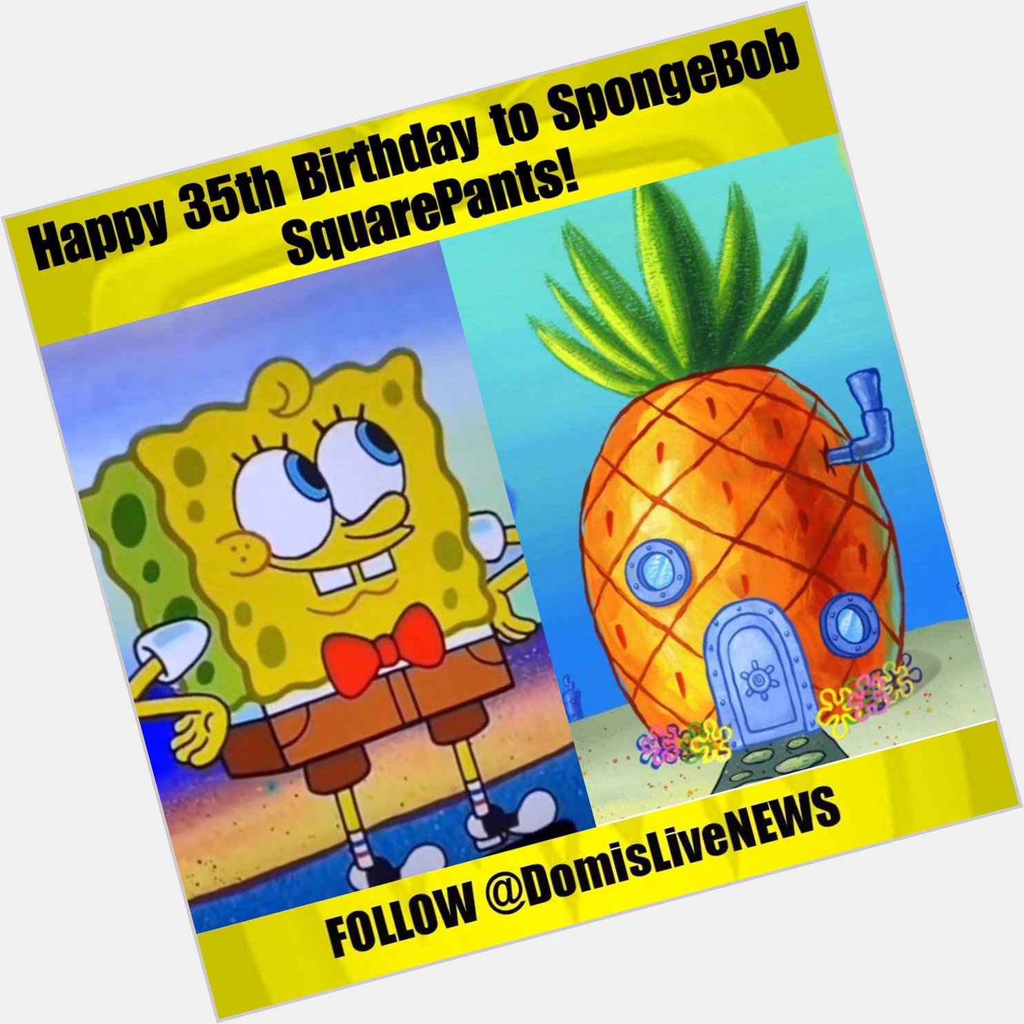 Happy 35th Birthday to SpongeBob SquarePants! 