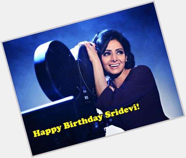 Happy Birthday To Actress SriDevi Kapoor

 