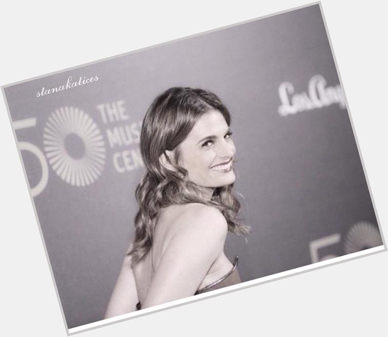 Happy Birthday Stana I hope you have the best day ever!!      