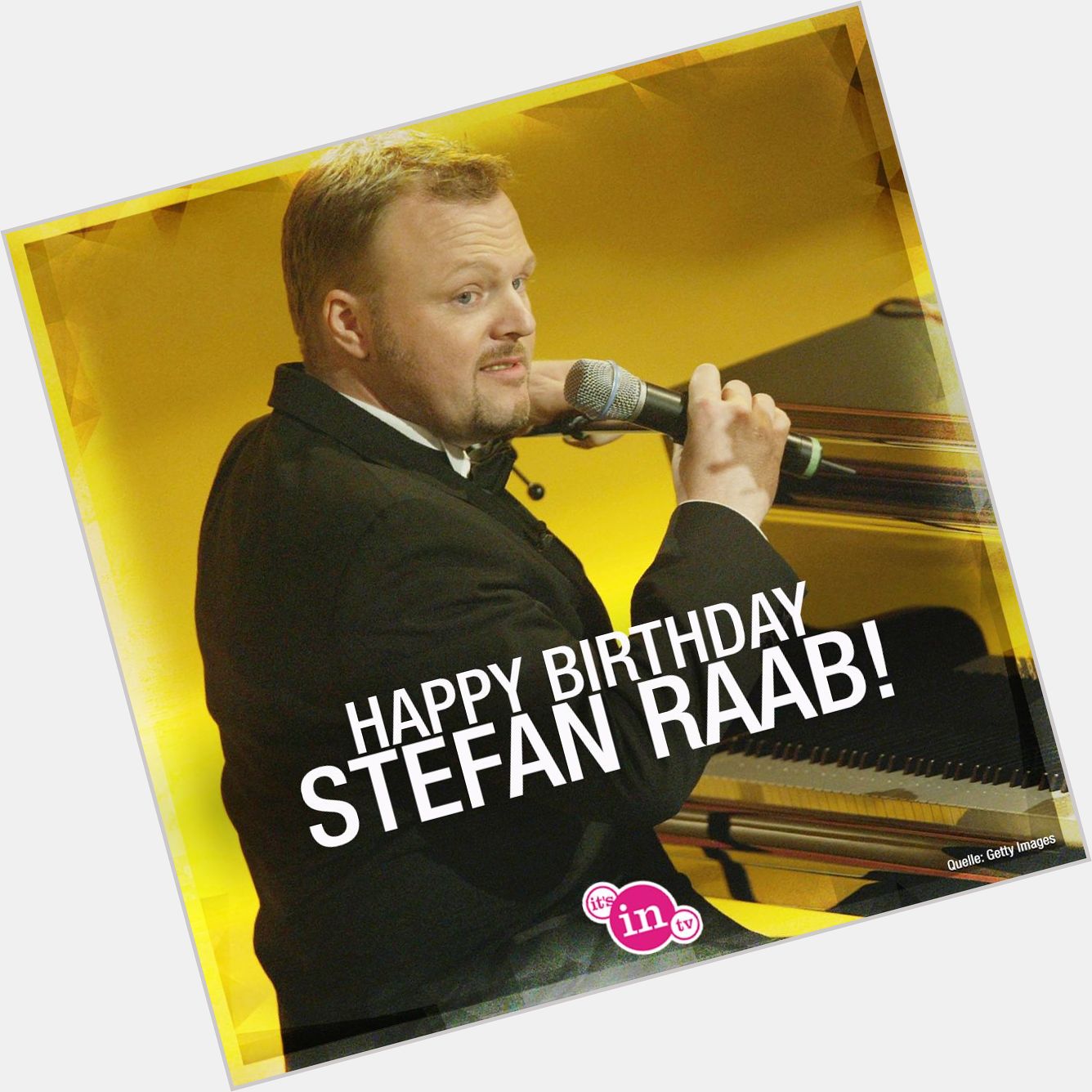 Unser heutiges Geburtstagskind ist Stefan Raab! Happy Birthday! Hoch soll er leben!  