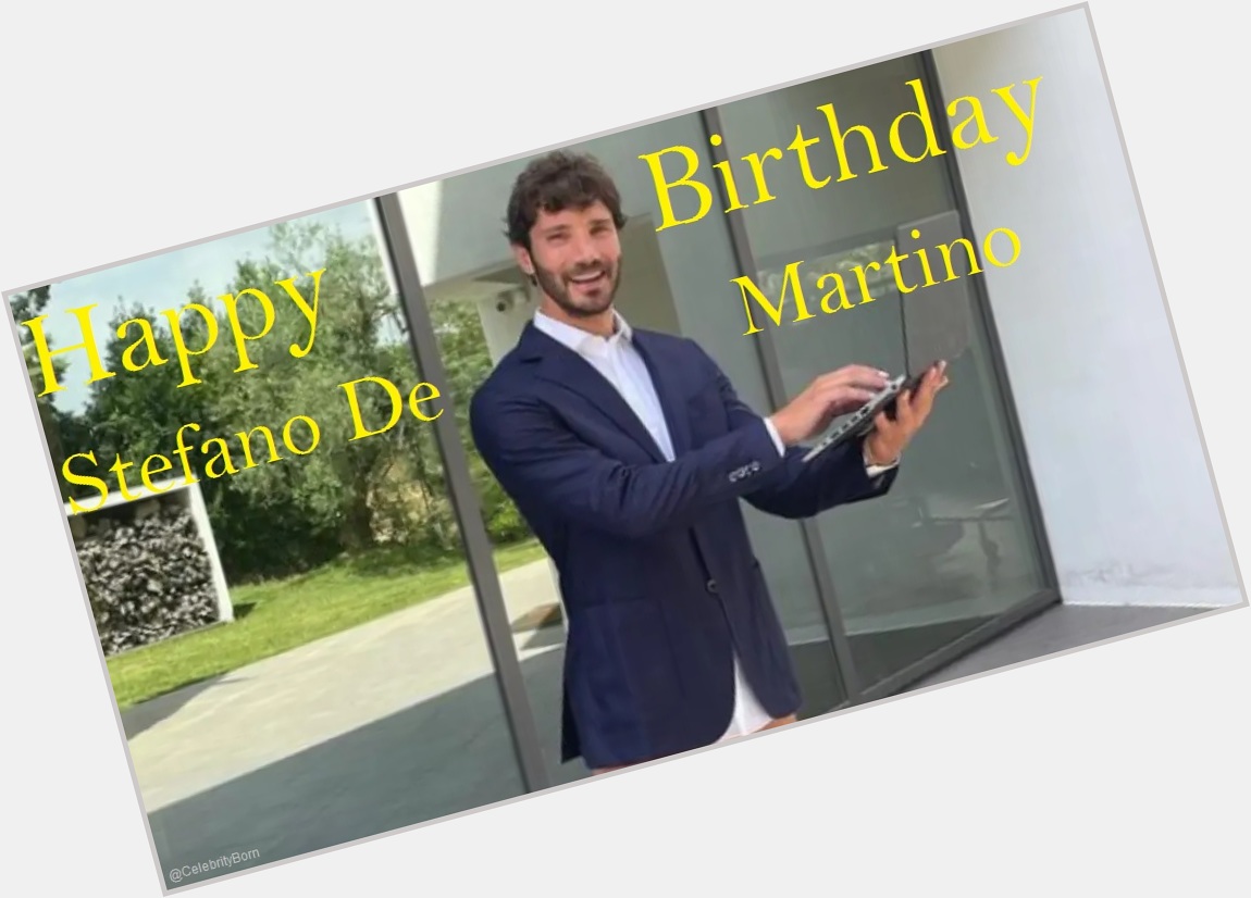 Happy Birthday to Stefano De Martino (Dancer) 