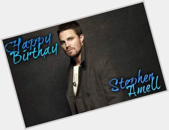 Happy birthday to the one and only stephen amell .......
Wish you all the best 