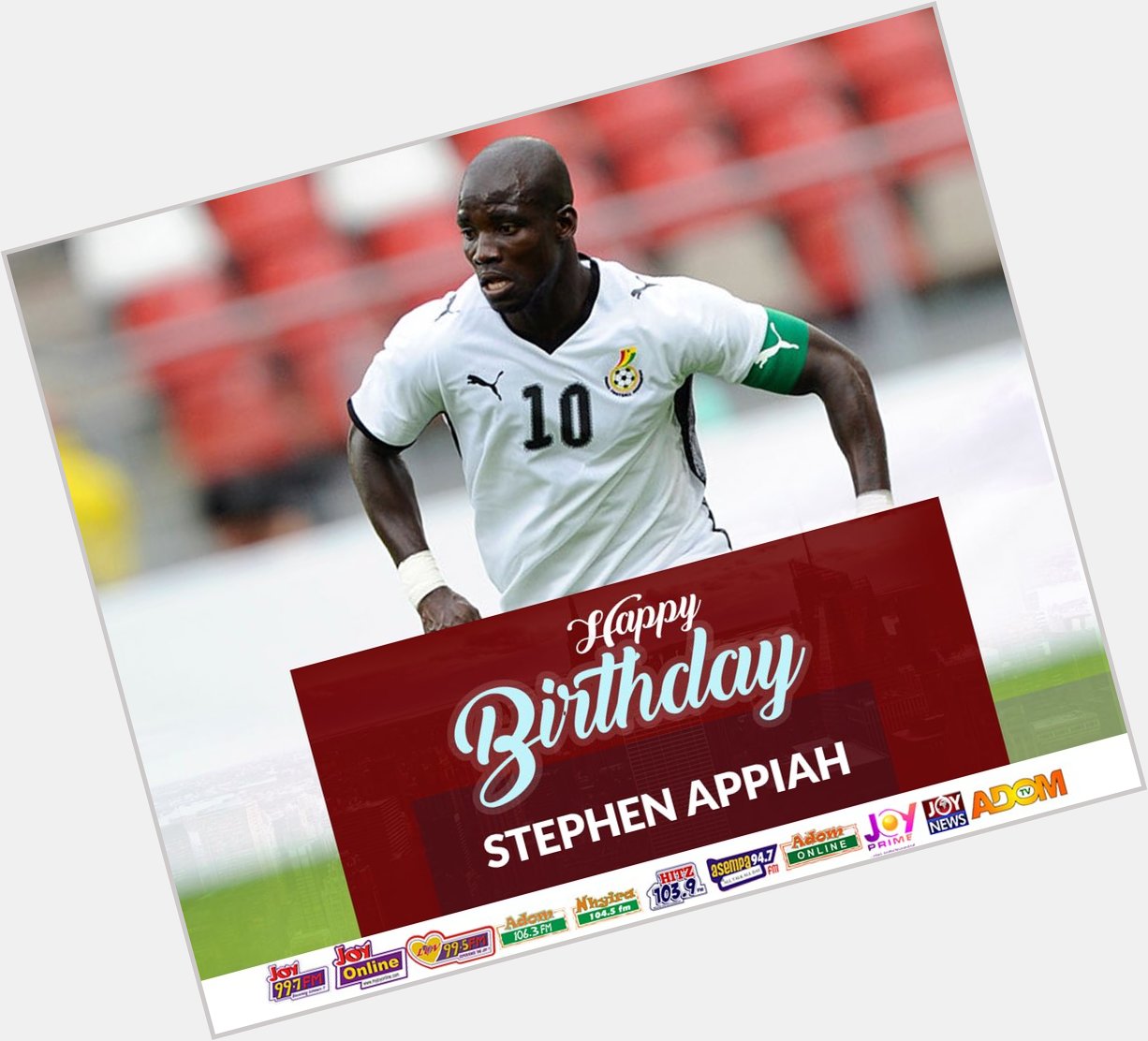 Happy birthday to former Black Stars captain Stephen Appiah 