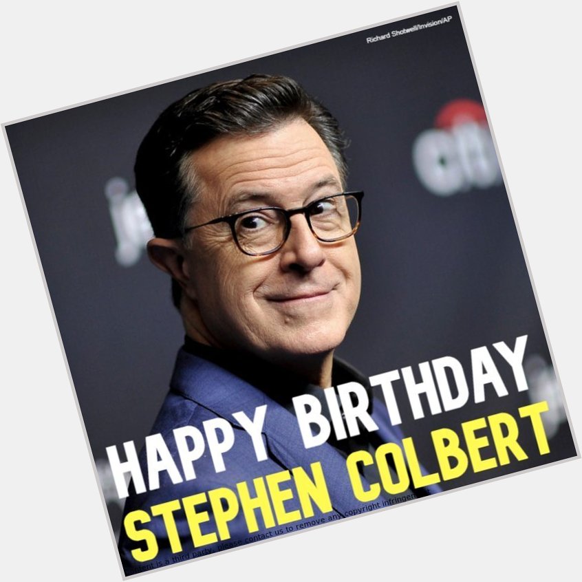 Happy Birthday to comedian Stephen Colbert who is celebrating today! 