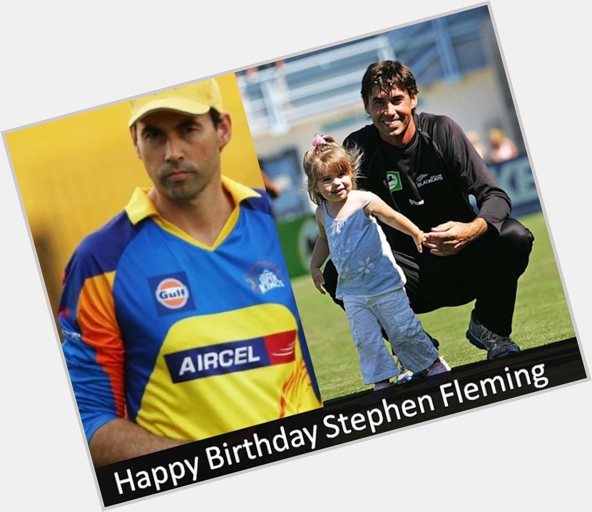 Happy Birthday, Stephen Fleming 