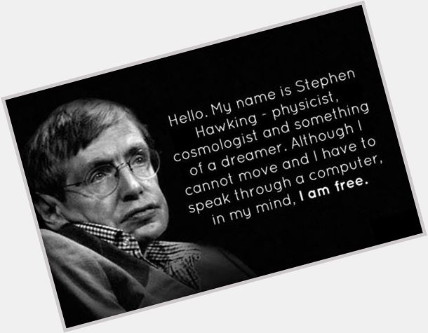 \" Happy 73rd birthday to Stephen Hawking. 