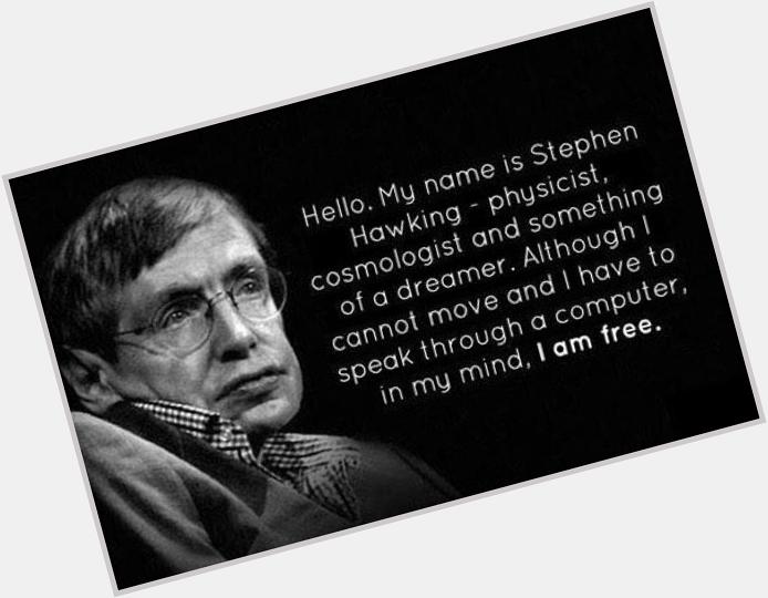 Happy 73rd Birthday, Stephen Hawking. 