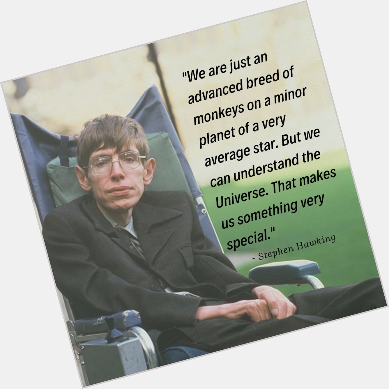 Happy Birthday to Stephen Hawking! He would have been 77 today  