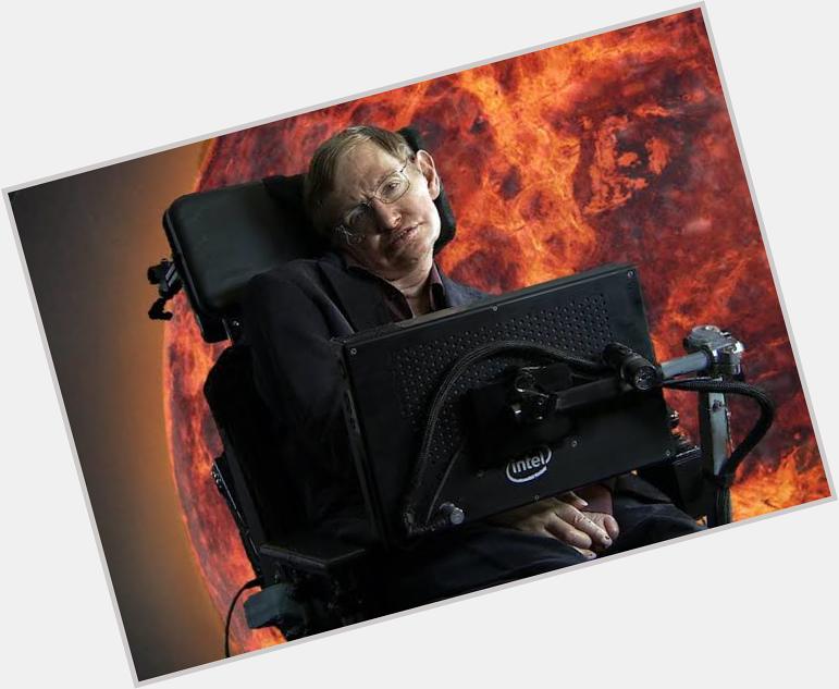 Happy Birthday Stephen Hawking Sir, I really miss you. 