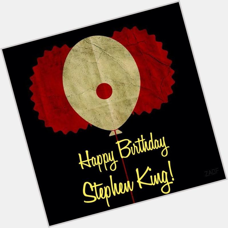 Happy Birthday to the master of written horror, Mr. Stephen King! 