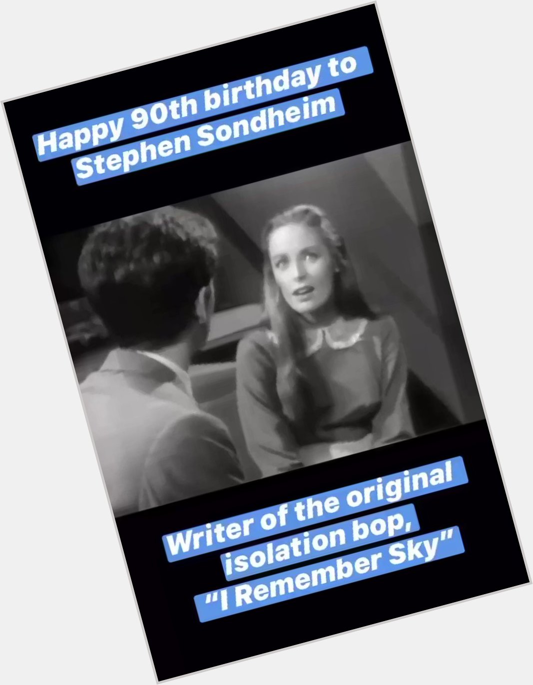 Happy 90th birthday to Stephen Sondheim, writer of the original isolation bop, I Remember Sky 
