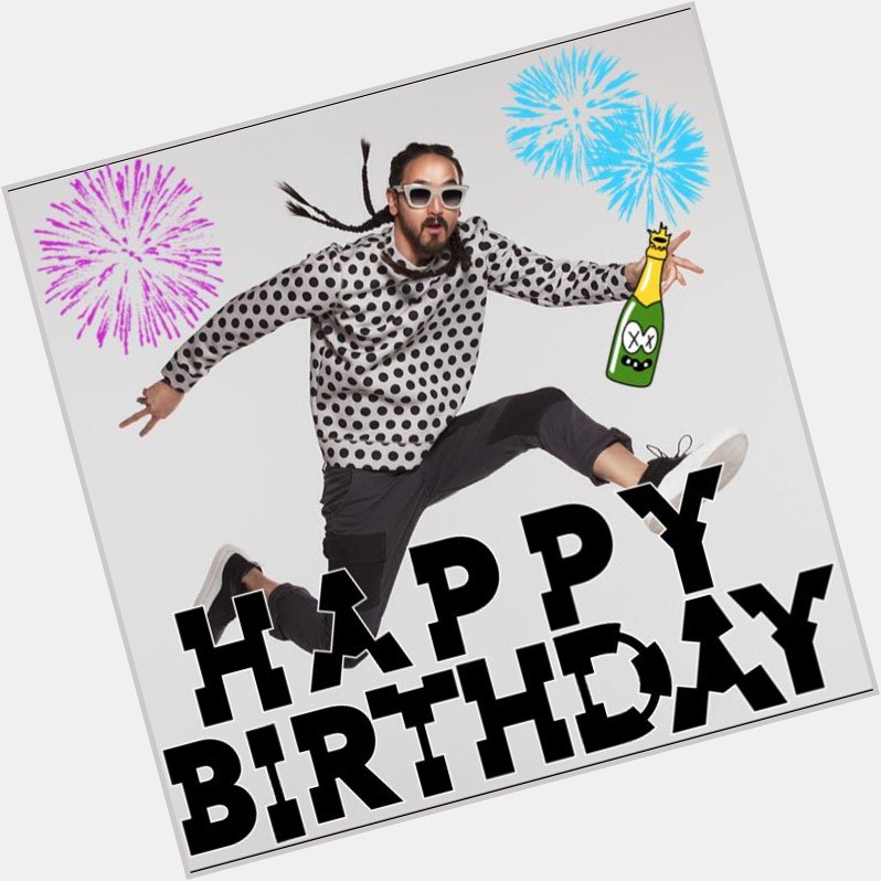 Steve Aoki happy birthday!!
Also we are looking forward to that you are going to come to Japan 