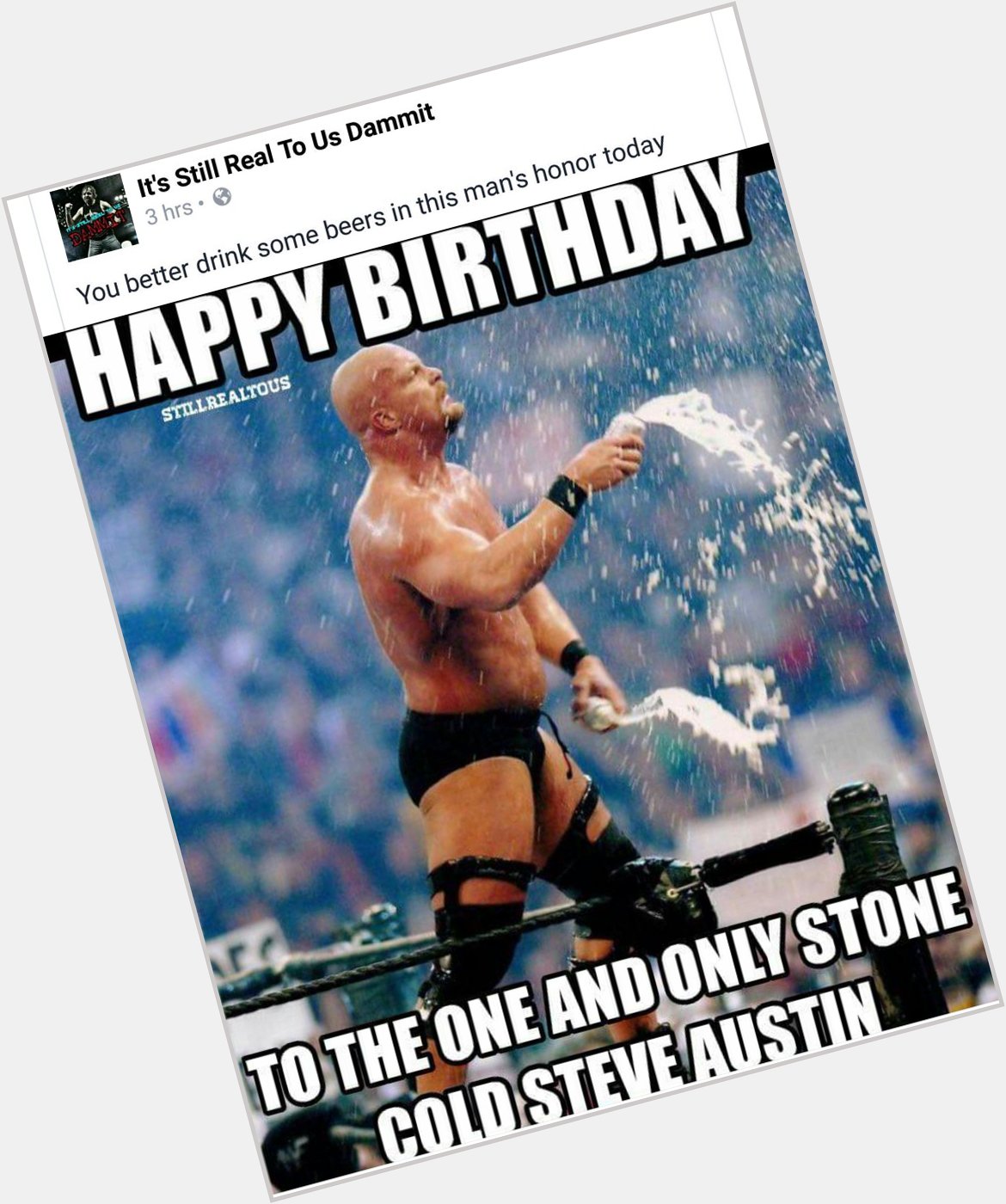 Happy birthday to my favorite wrestler Stone Cold Steve Austin 