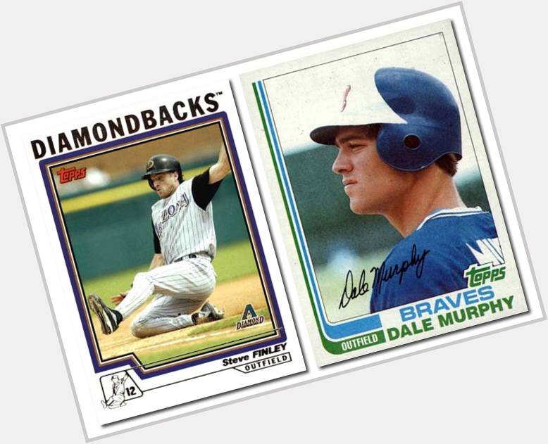 3/12 Happy Birthday to Steve Finley & Dale Murphy!  (2004 Topps & 1982 Topps cards) 