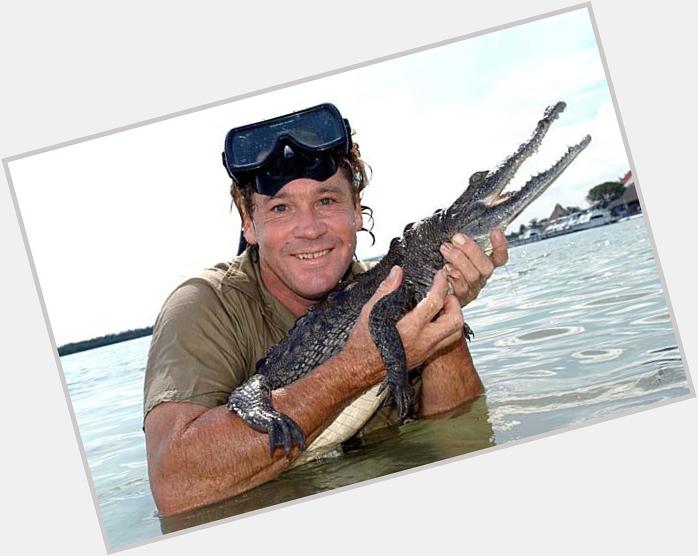 Happy birthday to my childhood inspiration & hero. A genuine man that was loved by all. Steve Irwin 