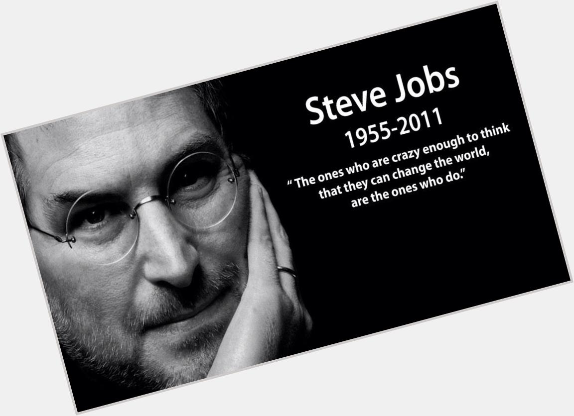 Happy birthday Steve Jobs 