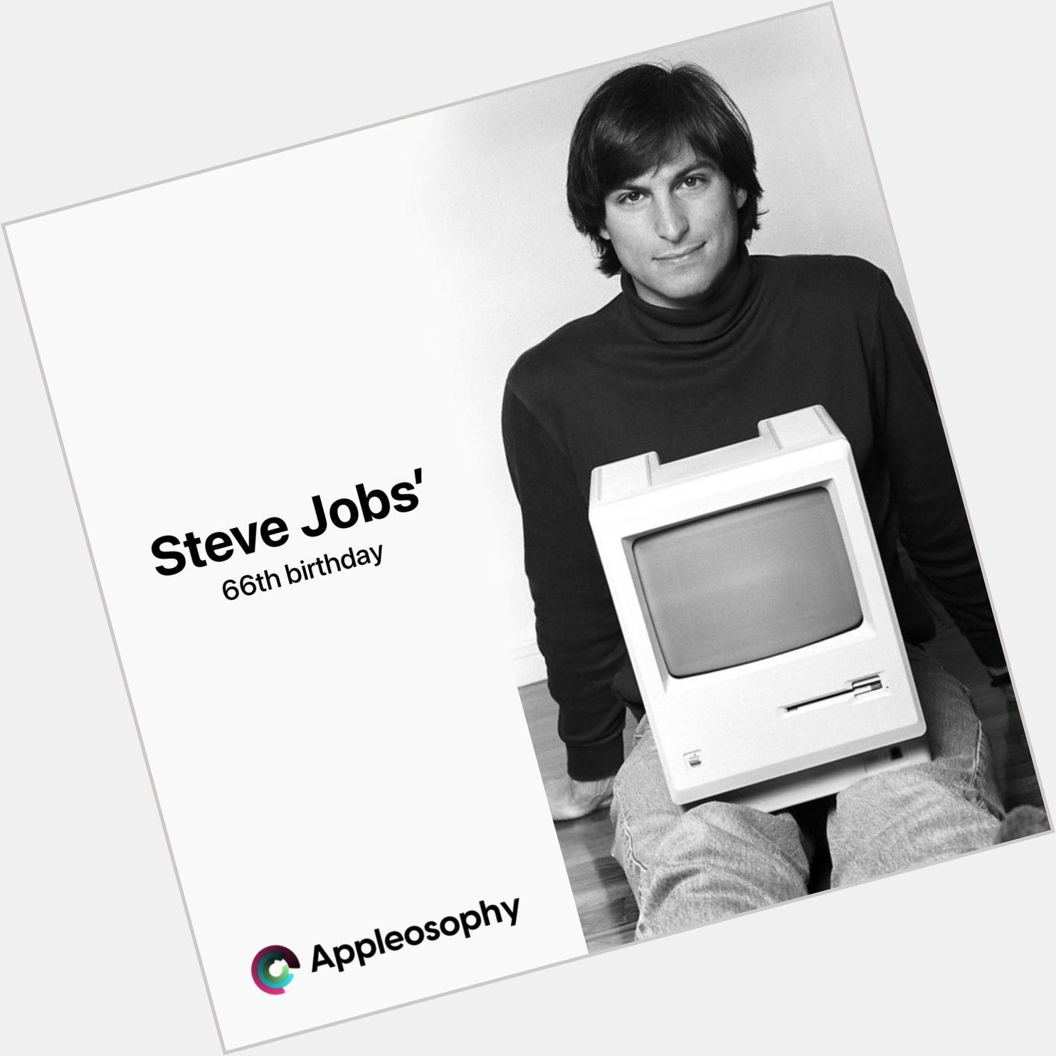 Today would ve been Steve Jobs 66th birthday. Happy Birthday 